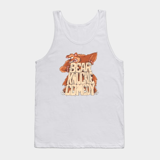 Bear Knuckle Comedy Tank Top by tomomahony